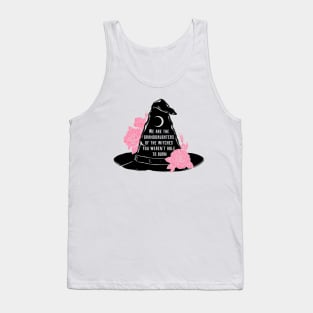 We Are The Granddaughters Of The Witches You Werent Able To Burn Tank Top